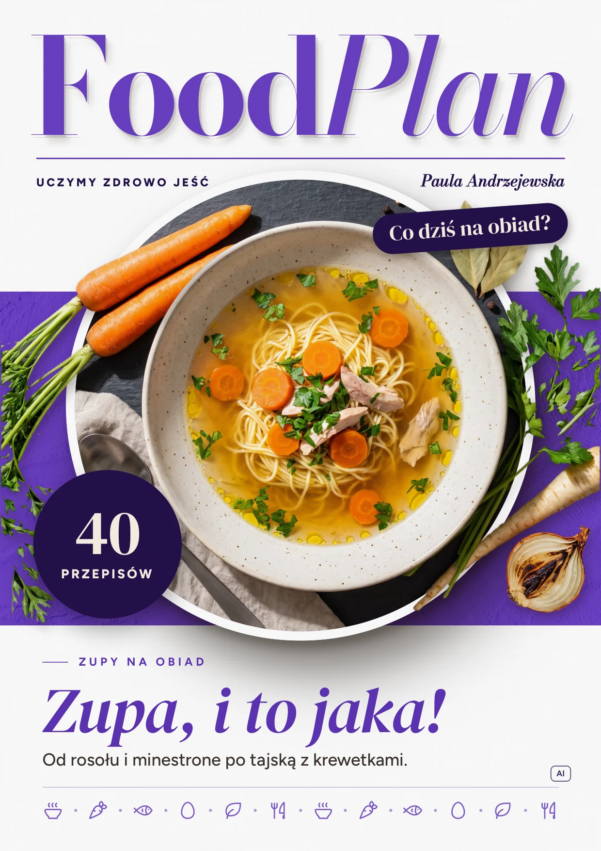 Okładka ebooka Zupy, które są obiadem: Co dziś na obiad? Zupa, i to jaka!